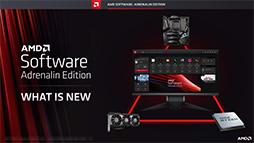 ���������꡼ No.003�Υ���ͥ������ / ��Radeon Software�פ���AMD Software Adrenalin Edition�פ�̾���ѹ���Ķ�������ѡ�Radeon Super Resolution�פ򿷤���Ƴ��