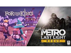 アクションADV「For The King」とFPS「Metro: Last Light Redux」の無料配信をEpic Gamesストアで実施中。期間は2月12日1：00まで