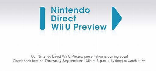 画像ギャラリー No.002のサムネイル画像 / Nintendo UK，欧州向けの映像配信「Nintendo Direct Wii U Preview」を日本時間の9月13日23時より実施。Wii Uの詳細が明らかにされる見込み