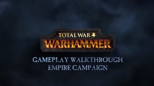 Total War: WARHAMMER - Empire Campaign Walkthrough