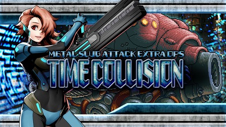 METAL SLUG ATTACKס٥ȡTIME COLLISIONɤ