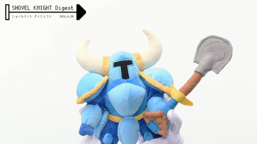 SHOVEL KNIGHT Digest 2016.6.30 ץ쥼ơ 