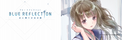 BLUE REFLECTION 񤦾ηץȴֿܤۤסCV̤ĻҡˤҲ𤹤륭饯ࡼӡ