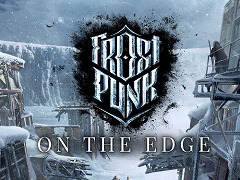 極寒での共同体サバイバルシム「Frostpunk」の新たなチャプターとなるDLC「On The Edge」が2020年夏にリリースへ