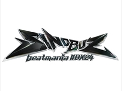 beatmania IIDX 24 SINOBUZסƯϡǦԤơޤȤ¤ΥǥˡοǤȤơ۽ѥƥפо