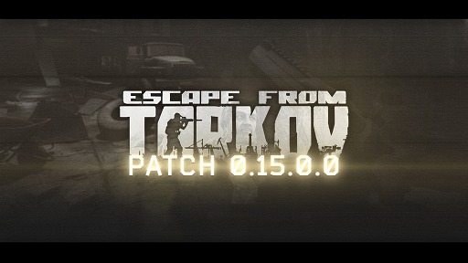 Escape from TarkovסPatch 0.15ΥѥåΡȤ8202300˥ѥåŬѺȤλͽ