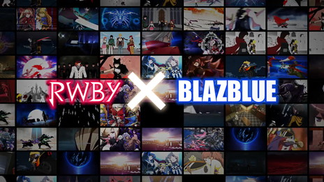 BLAZBLUE CROSS TAG BATTLEסRWBYץ饯ե㡼ǿPVBB10thȤι