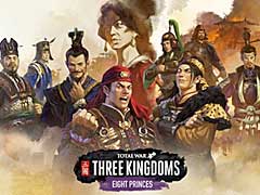 知られざる「八王の乱」にスポットライトを当てた，「Total War: Three Kingdoms」の最新DLC「Eight Princes」がリリース