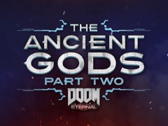 「DOOM Eternal: The Ancient Gods - Part Two」の最新トレイラーが公開。3月17日に新たなトレイラーで詳細情報をアナウンス
