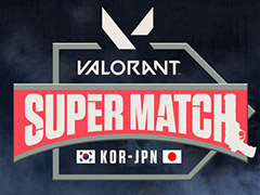 VALORANTפSuper Matchפ52324˳ŤءܤTwitchȥ꡼ޡ10̾ˤ2ࡤڹɽब臘