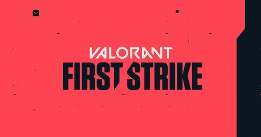 VALORANTסFIRST STRIKEɤϤǳŷꡣܳŤ̤