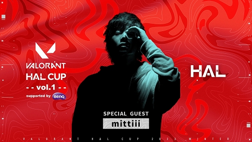 ���������꡼ No.002�Υ���ͥ������ / �⹻�����оݤȤ�����VALORANT HAL CUP�׻��å�������罸��
