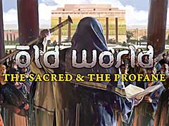 古代文明構築シム「Old World」，DLC第2弾となる「The Sacred and The Profane」を1月16日にリリース