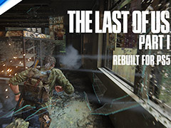 「The Last of Us Part I」，Naughty Dogメンバーによる機能・特徴解説動画の日本語字幕版を公開