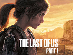 PC版「The Last of Us Part I」，SteamとEpic Gamesストアで本日リリース。多数のゲームアワードを受賞した“ラスアス”のフルリメイク作品