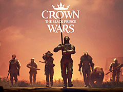 「Crown Wars: The Black Prince」の制作発表。百年戦争を背景に，王族同士の争いを描くストラテジー