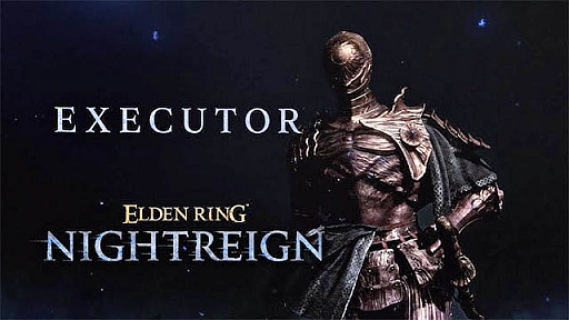 ꡼ No.003Υͥ / ELDEN RING NIGHTREIGNסExecutorʼԼԡˡɤҲ𤹤ǿȥ쥤顼ȤäƤħȤ륭饯
