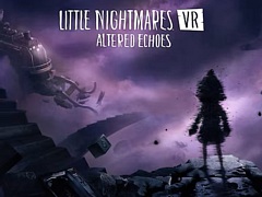 「リトルナイトメア VR Altered Echoes」，4月24日発売決定。死の危険が潜む不気味な世界をVR視点で冒険できる
