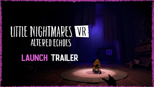 画像ギャラリー No.014のサムネイル画像 / シリーズ初のVRゲーム「リトルナイトメア VR Altered Echoes」発売。スタンミじゃぱんさんによるゲーム実況を4月28日に配信