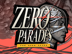 ��ۤ���ǽ�Ϥ�����ʤ����Ǻ�����͸�����˾Ū��Ǥ̳��ĩ�ࡣZA/UM��£�뿷��RPG��ZERO PARADES: For Dead Spies��PC�ǡ�2026ǯ5��21����ȯ�����