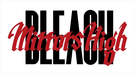 画像ギャラリー No.002のサムネイル画像 / TVアニメ「BLEACH」の新作スマホゲーム「BLEACH Mirrors High」が始動。原作の久保帯人氏がキャラクター原案やデザインとして協力