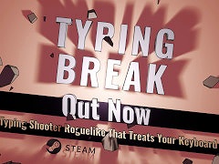 画面に表示される文字を入力して弾を発射。タイピング速度が問われるローグライクシューター「Typing Break」，Steamでリリース