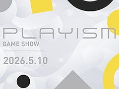 オンラインイベント「PLAYISM GAME SHOW 2026.5.10」，5月10日21：00に開催決定。初公開タイトルを含む11作品の情報が明らかに