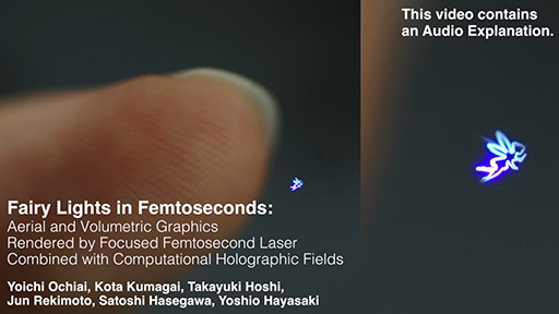 Fairy Lights in Femtoseconds: Tangible Holographic Plasma (SIGGRAPH)