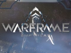 Warframe׺ǿåץǡȡEmpyreanפξ󤬸ˡ鿴ԤԤޤǰ˳ڤ뿷ǡֶϷƮפо