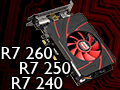 「Radeon R7 260・250・240」レビュー。新世代Radeonの下位モデルが持つ3D性能をまとめて確認してみた