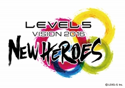 ٥ե֡ȯɽLEVEL5 VISION 2016 -NEW HEROES-פȥե󥤥٥ȡLEVEL5 FAN NIGHTפ727˳