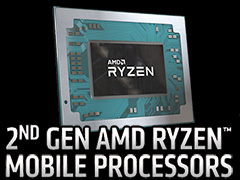AMD，第2世代「Ryzen Mobile」プロセッサを発表。12nmプロセス技術を採用して製造される「Zen＋＆Vega」なAPU
