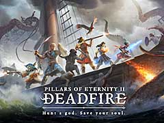 正統派RPG「Pillars of Eternity II: Deadfire」の制作が発表。グラフィックスを大幅に向上させ，2018年第1四半期に発売予定