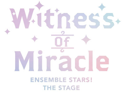 画像集#001のサムネイル/「『あんさんぶるスターズ！THE STAGE』-Witness of Miracle-」，公演タイトル＆公演日程決定