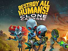 「Destroy All Humans!」のスタンドアロンDLC“Destroy All Humans! - Clone Carnage”販売中