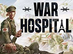 第一次世界大戦期の野戦病院を運営する社会派シム「War Hospital」，2024年1月11日リリースをアナウンスする最新トレイラー公開