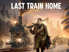 第一次世界大戦を舞台にしたRTS「Last Train Home」，ストーリー紹介トレイラーが公開に。装甲列車でシベリアを横断し，祖国を目指す