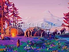 石器時代を舞台にしたローポリのサバイバルシム「Polylithic」のアナウンストレイラー公開。リリースは2023年第3四半期を予定