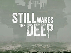 The Chinese Roomの新作サバイバルホラー「Still Wakes the Deep」のサウンドデザインを紹介するトレイラー公開
