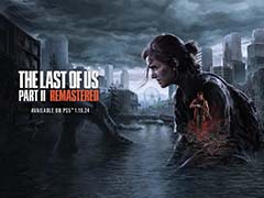 「The Last of Us Part II Remastered」2024年1月19日に発売。新モード「NO RETURN」「ギター演奏モード」を追加