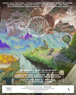 画像ギャラリー No.001のサムネイル画像 / ゲームカルチャーを体感できる「The Tenth Mosaic」9月22日，23日に開催。上田文人氏やヨコオタロウ氏ら著名なクリエイターが名を連ねる
