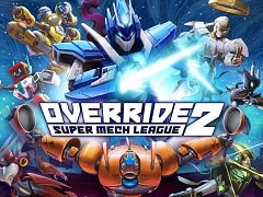 ƮOverride 2: Super Mech Leagueפȯɽʥ󥹥ȥ쥤顼