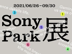 ˡȤ6ĤʬơޤȤSony ParkŸפš1ƤȤƲΰ餵ˤȥϡҸɤ»