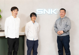 SNKの第2創業期が目指すのは，グローバルTop10のパブリッシャ。そのキーマンとなる3名に，新・SNKの今とこれからを聞いてみる
