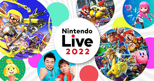 Nintendo Live 2022ڡΥơ֥䥯衤Х饨ƥȤξ󡤥å˴ؤ뤪Τ餻Ǻ